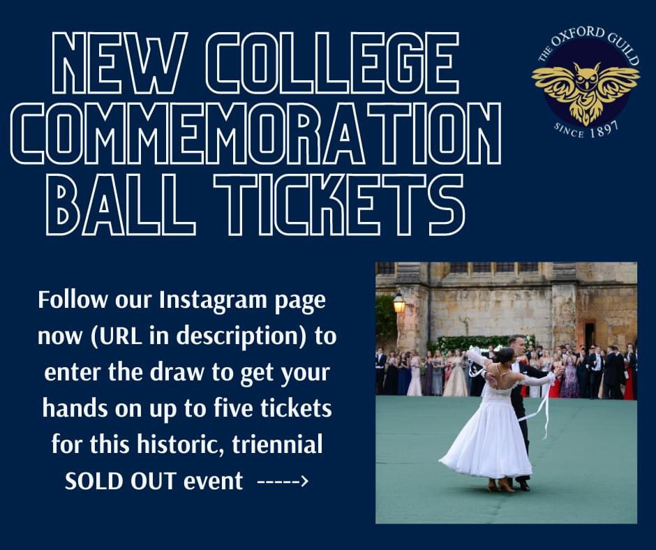 ✨ ***DRAW FOR NEW COLLEGE COMMEMORATION BALL TICKETS – FOLLOW THE OXFORD GUILD INSTAGRAM TO ENTER – CHANCE TO GET YOUR HANDS ON UP TO 5 TICKETS instagram.com/theoxfordguild/ ***🌟 For anyone who missed out on tickets to this historic, triennial event make sure to follow our Instagram!