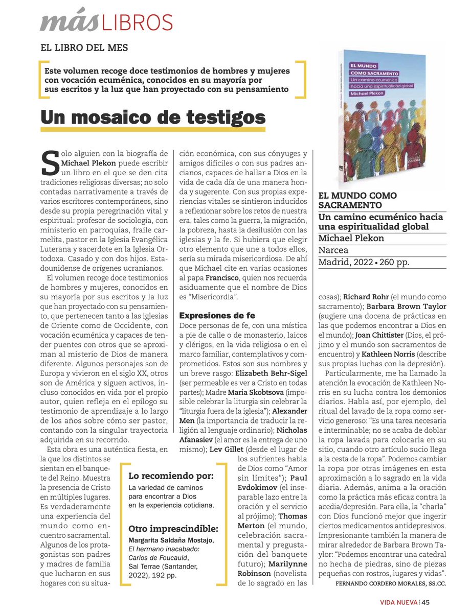 En <a href="/Revista_VN/">Revista Vida Nueva</a> sugiero para la lectura 'El mundo como sacramento' de Michael Plekon en <a href="/narceaespiritu/">Narcea Ediciones - Espiritualidad</a> y hago un 😉 a 'El hermano inacabado. Carlos de Foucauld' de Margarita Saldaña en <a href="/LoyolaGC/">Grupo de Comunicación Loyola</a>. Muy recomendables ambos.