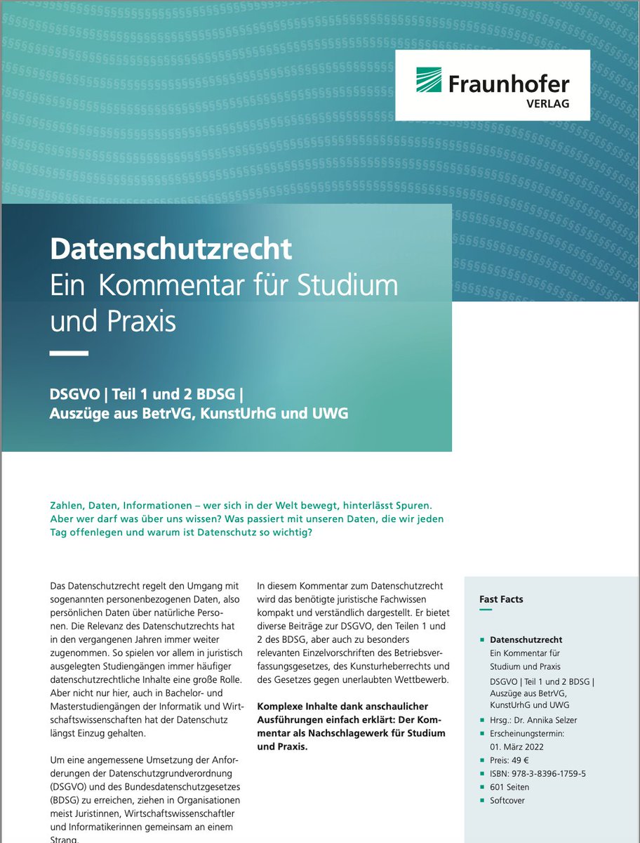 Ich durfte an der Erstauflage eines neuen DSGVO Kommentars mitwirken. Herausgegeben wird das Werk von Annika Selzer im Fraunhofer Verlag.
Ich habe die Art. 9, 10, 94 DSGVO und §§ 22-25 BDSG bearbeitet. Der Kommentar kann hier vorbestellt werden: lnkd.in/edQiqDZ8