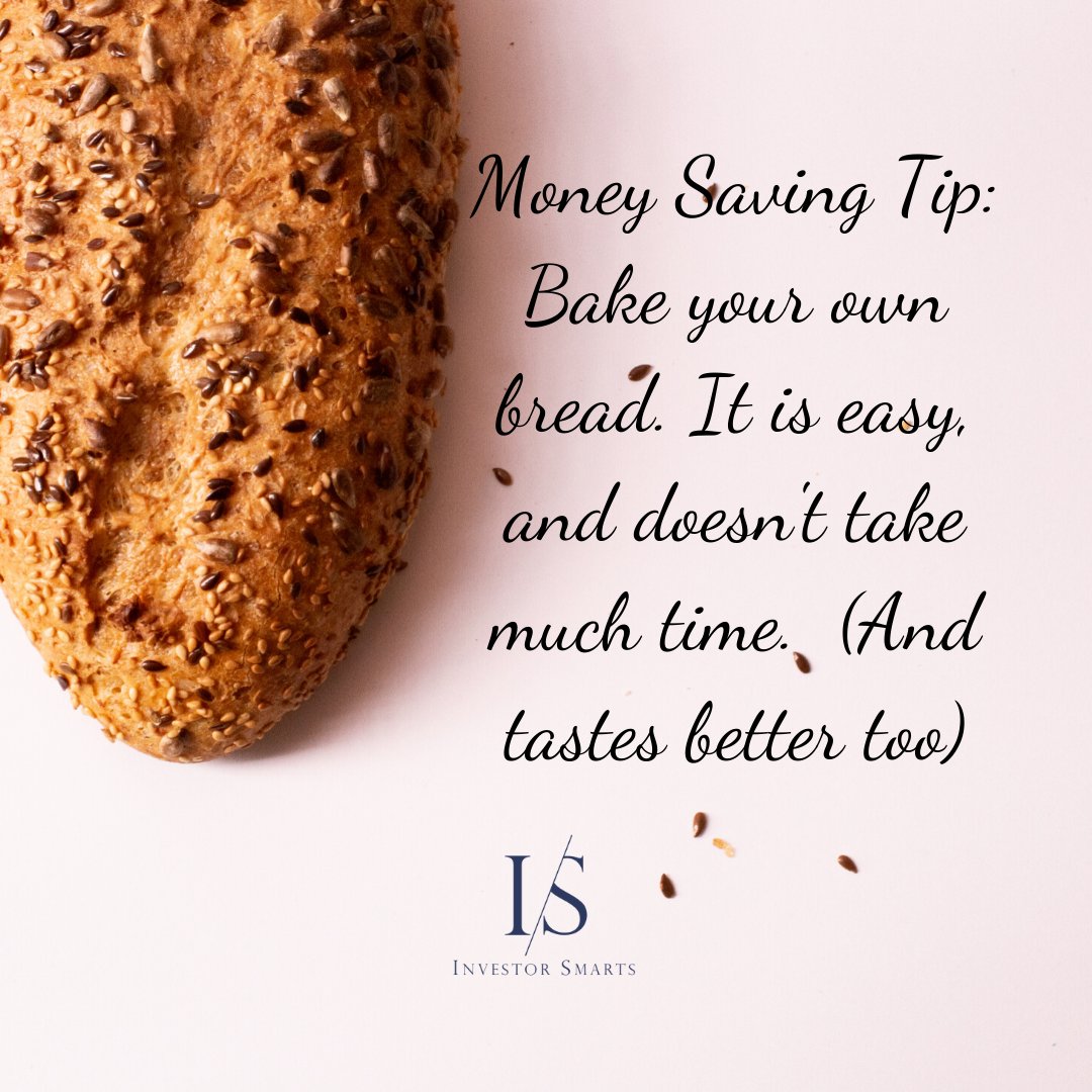 InvestorSmarts's tweet image. Money saving tip: Bake you own bread. It is easy and doesn't take much time. (Tastes better too!)
.
.
#investorsmarts #moneysavingtip #makeyourownbread #bread #homemadebread #bake #money #savingmoney #easy