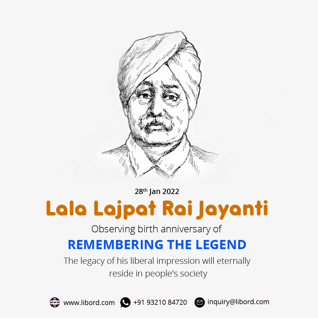 Lala Lajpat Rai (28th January, 1865 – 17th November, 1928)