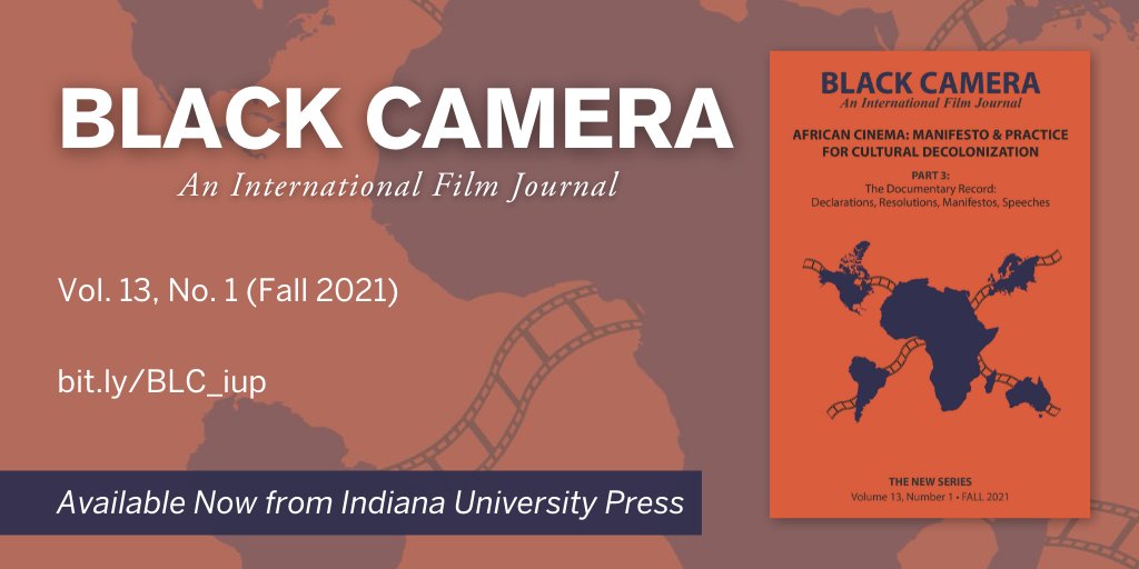 New from BLACK CAMERA: Part III of African Cinema: Manifesto & Practice for Cultural Decolonization This edition is devoted to the history of decoloniality in cinema and cultural policy through Africa and its Black Atlantic diaspora. Available now! bit.ly/BLC_iup