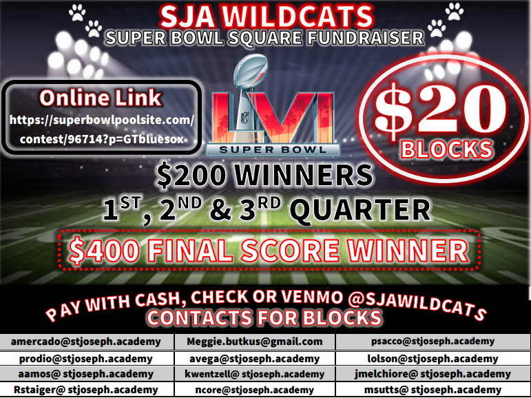 FUNDRAISER ALERT! Saint Joseph Academy is hosting a Super Bowl Square Fundraiser! Don't miss out on the opportunity to win $400 while supporting your Wildcat Family, and buy your block today for $20! To purchase your block, visit superbowlpoolsite.com/contest/406568….