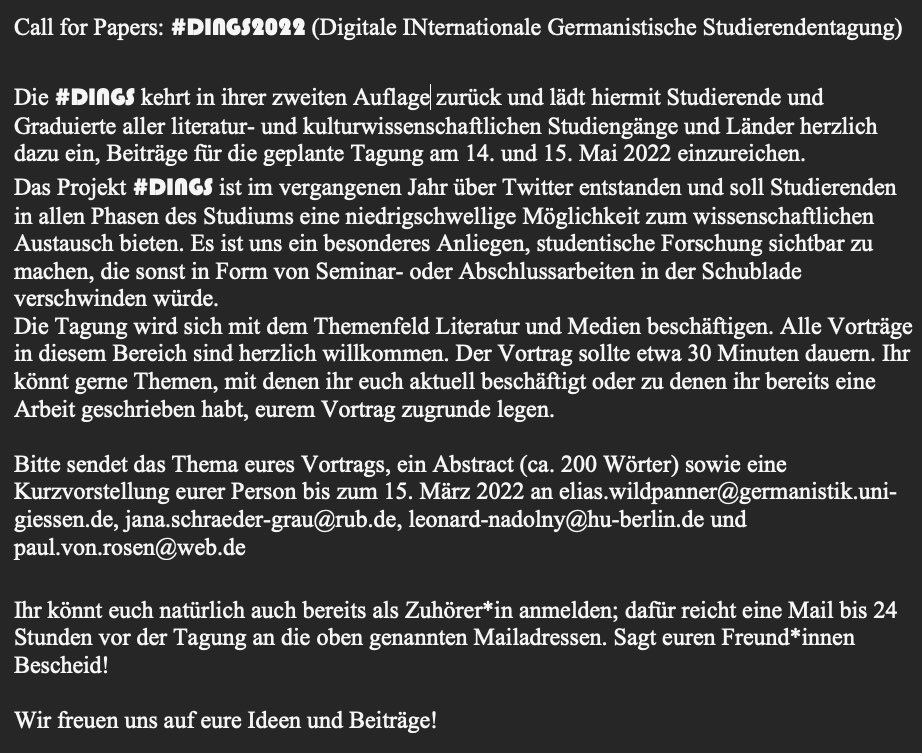 Es ist wieder soweit! Wir suchen nach Vortragenden für die #DINGS2022, die am 14. und 15. Mai 2022 (natürlich digital) stattfinden wird! Wir freuen uns auf eure Beiträge!
Retweeten erwünscht!!!
#savethedate #callforpapers #DINGS #litwiss #litbubble #literatur #twittercampus