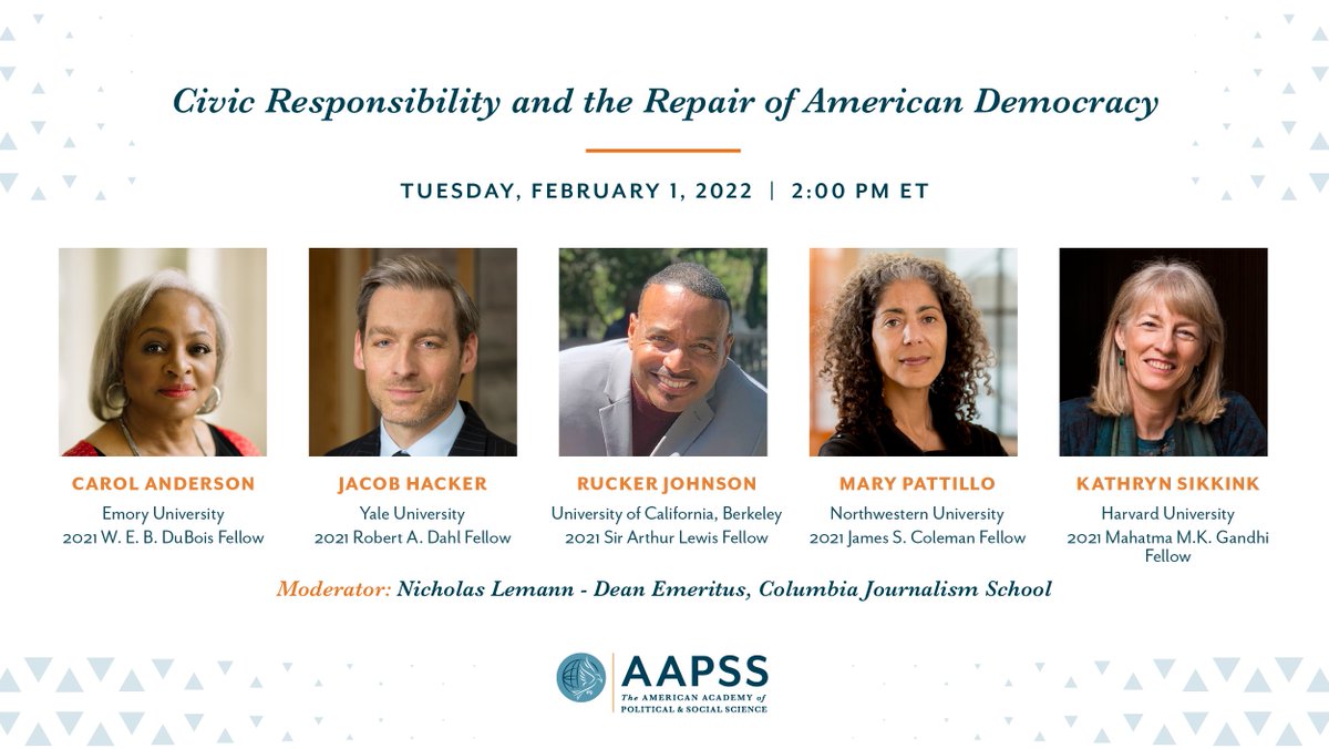 TheAAPSS's tweet photo. JOIN US for a virtual discussion, “Civic Responsibility and the Repair of American Democracy”. Our newest Fellows, @ProfCAnderson, @ProfRucker, @kathryn_sikkink , @Jacob_S_Hacker, and Mary Pattillo of @NUsociology and moderator @NicholasLemann on 2/1: https://t.co/FfPgXfQxtu https://t.co/EX2Jl2DaOT