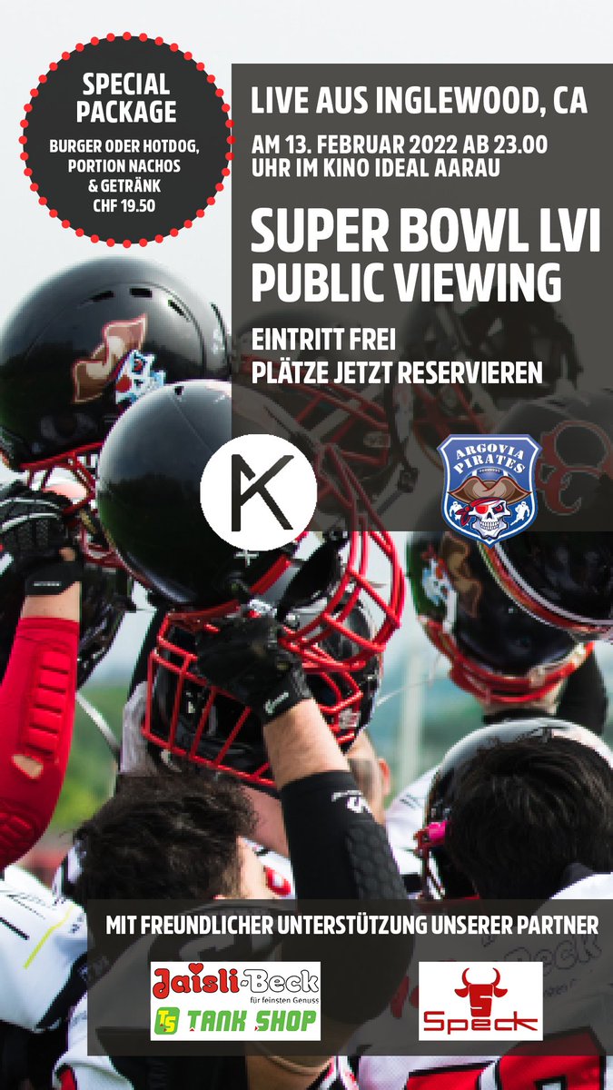 Es ist wieder soweit!
In Zusammenarbeit mit dem Kino Aarau laden wir euch zum Super Bowl Public Viewing ein. Der Eintritt ist frei, bitte reserviert eure Plätze bis Mittwoch, 2. Februar 2022.

Reservation via kinoaarau.ch oder per Telefon via 0901 30 56 30.