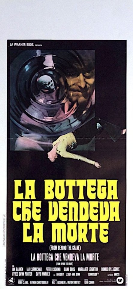 Italian movie poster for #FromBeyondTheGrave (1974 - Dir. #KevinConnor) #PeterCushing #DonaldPleasence #IanBannen #DianaDors #DavidWarner #IanOgilvy