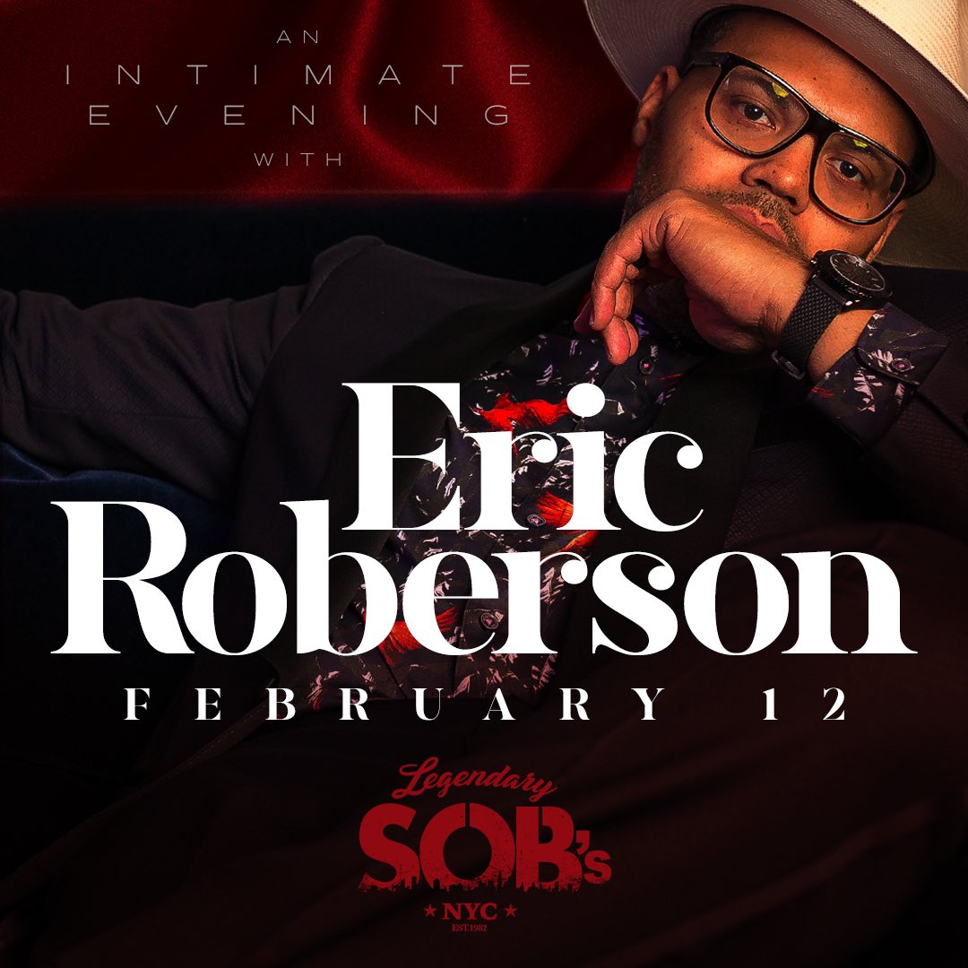 IAmEricRoberson's tweet photo. NYC! Kick off your Valentine’s Day weekend with me for an intimate show at the legendary @SOBs on Saturday, February 12th 
For tickets click link in bio or visit https://t.co/rZBvAqjhkK 

#ericroberson #errolessons #valentinesday https://t.co/UXtn6FDAx6