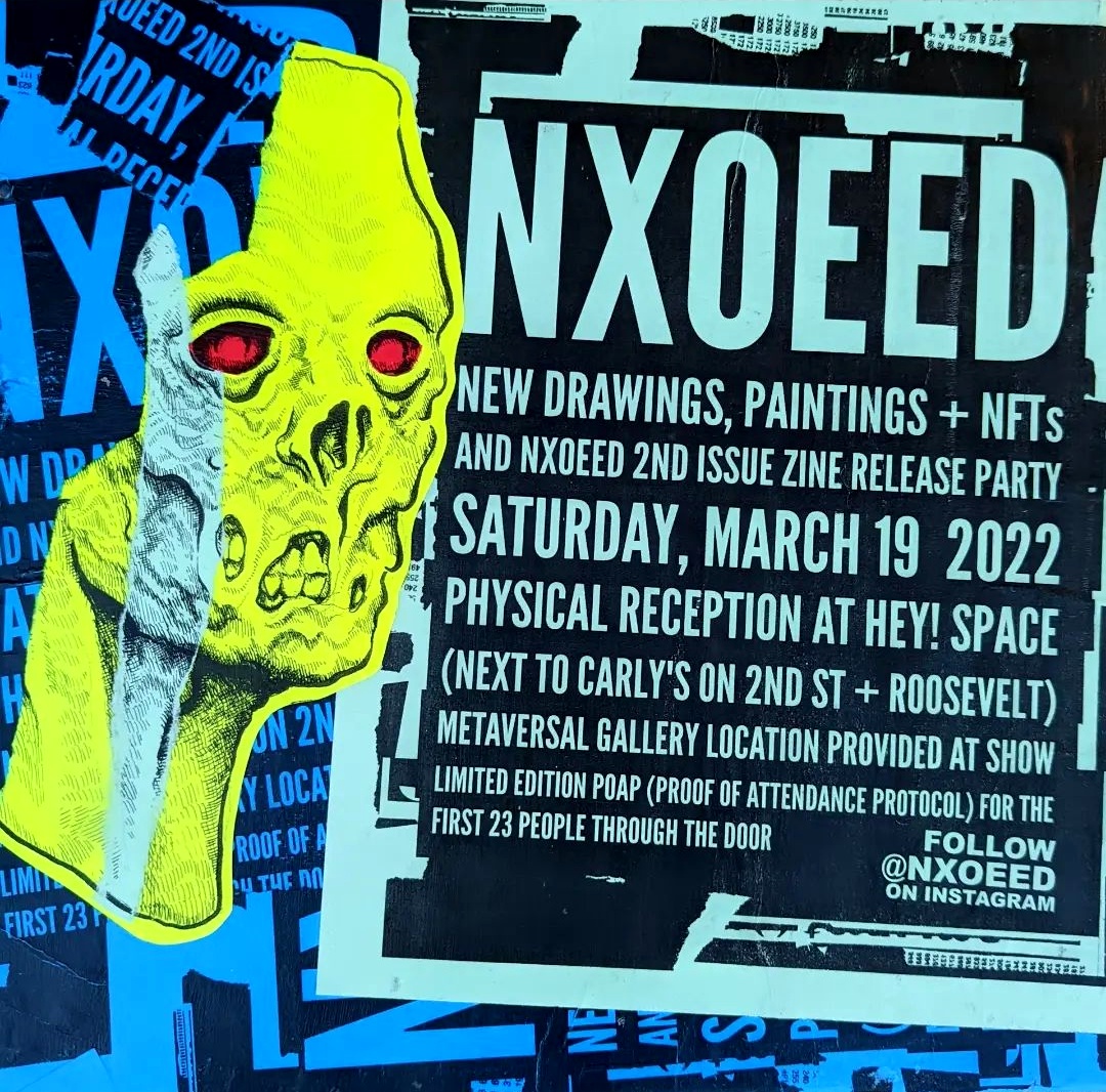 Saturday, March 19th. New #drawings, #paintings and #NFT. Physical reception at HEY! Space next to Carly's in #DTPHX. Metaversal reception location provided at show. Limited edition #POAP given to the first 23 people through the door. Hope to see you there.