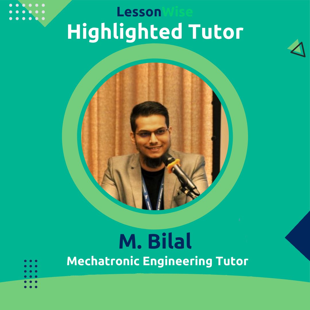 lesson_wise's tweet image. M.Bilal describes himself as a &apos;Student of life&apos; who is passionate about technology and problem-solving. He believes in empowering future generations with knowledge.

Get in contact with M.Bilal today! lessonwise.org/tutors/mBilG

#tutor #mechatronicengineering