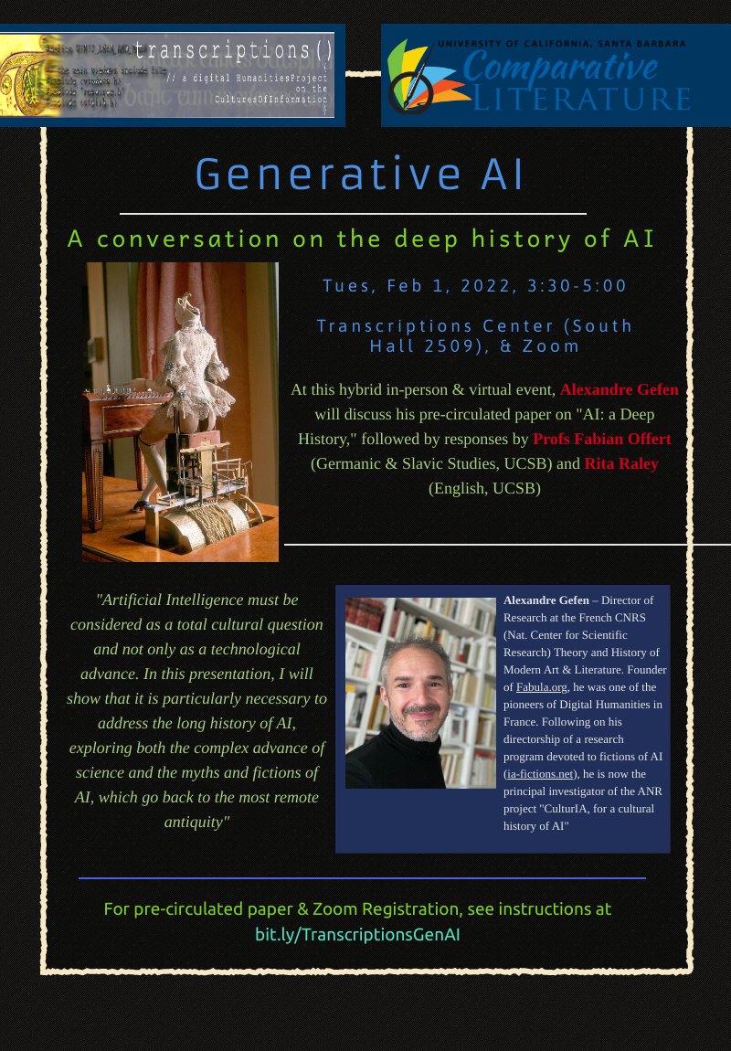 On Februrary 1st, join the Transcriptions Center for a hybrid event on "Generative AI" with Director of Research at the French CNRS Alexandre Gefen. Email Alan Liu at ayliu@ucsb.edu for information on in-person attendance or register to attend via Zoom at ucsb.zoom.us/meeting/regist…