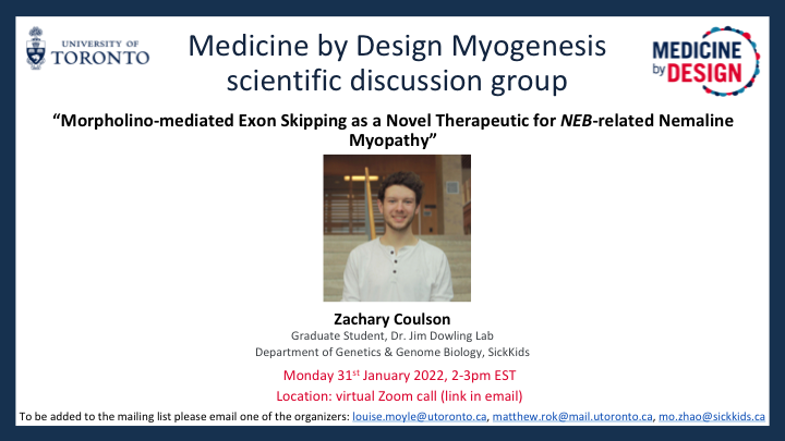 MyogenesisGroup's tweet photo. Happy 2022! We are back for more muscle talks (for the 4th year)! Our first speaker is Mr. Zachary Coulson, who will talk about using morpholino-mediated exon skipping to treat nebulin-related nemaline myopathy. Time: Mon Jan 31st, 2-3pm EST. Location: virtual/zoom. https://t.co/bT0US1XLKF