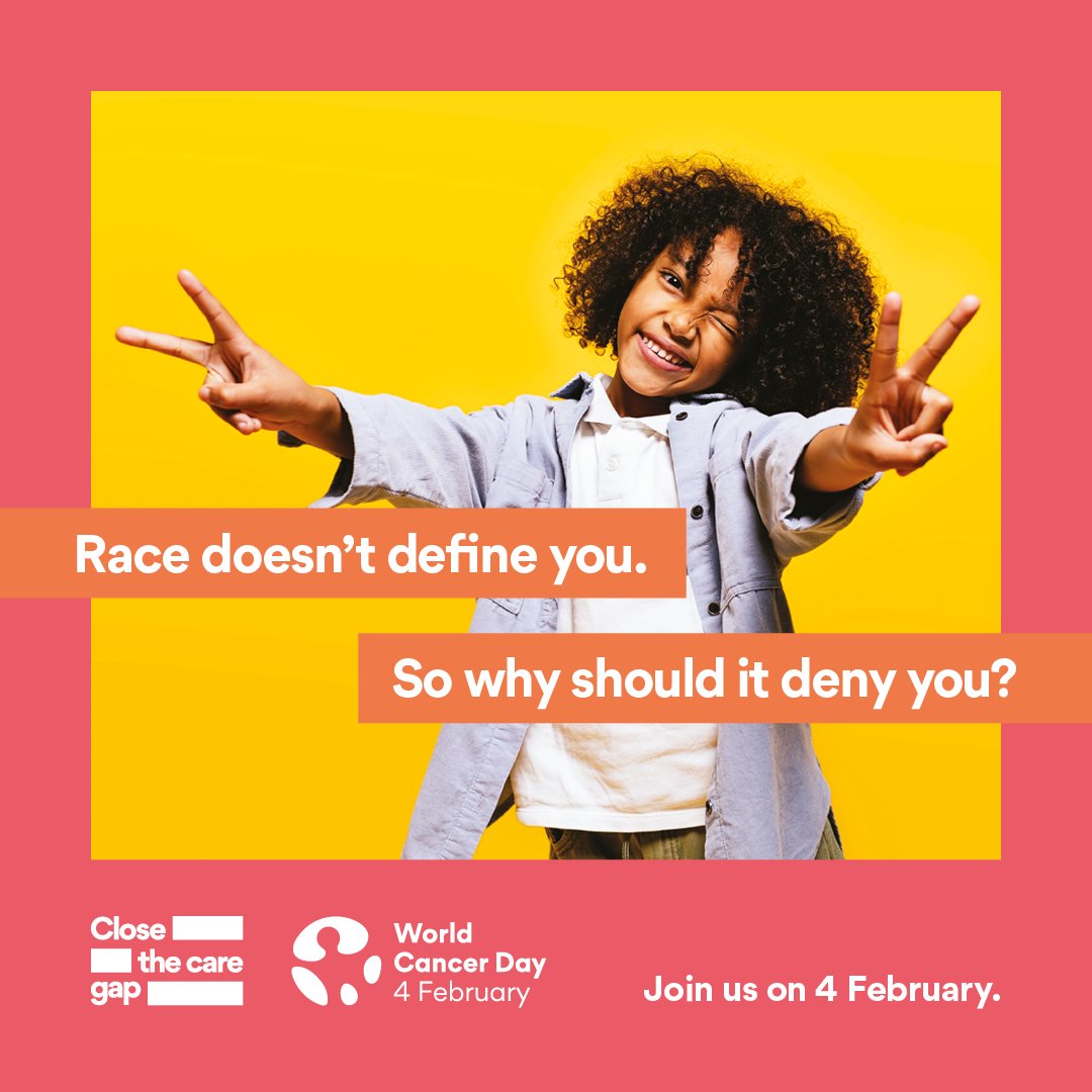 World Caner Day - February 4th
#CloseTheCareGap