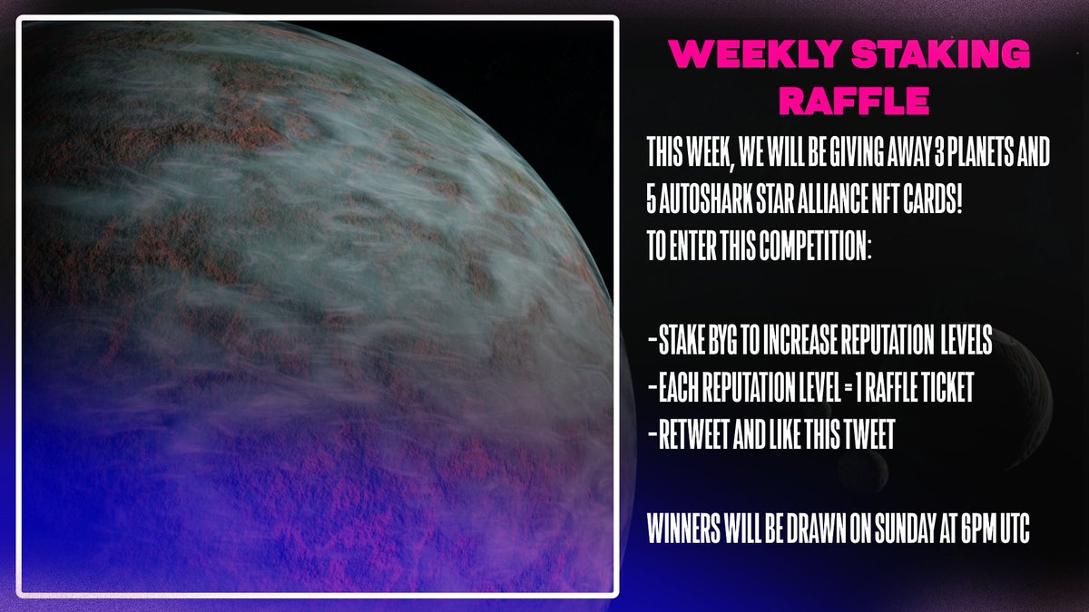 blackeyegalaxy_'s tweet photo. Just one day left to enter this weeks $BYG #StakingRewards raffle!

Follow the instructions detailed below to find out how to enter!

We are giving away THREE Planets, One Class T and Two Class D and FIVE AutoShark NFT Cards!

Good Luck to all of you!

#Metaverse #BlackEyeGalaxy https://t.co/bjoifLKZlh