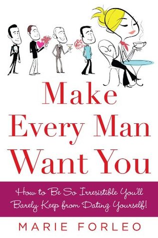 DOWNLOAD [EPUB]' Make Every Man Want You How to Be So