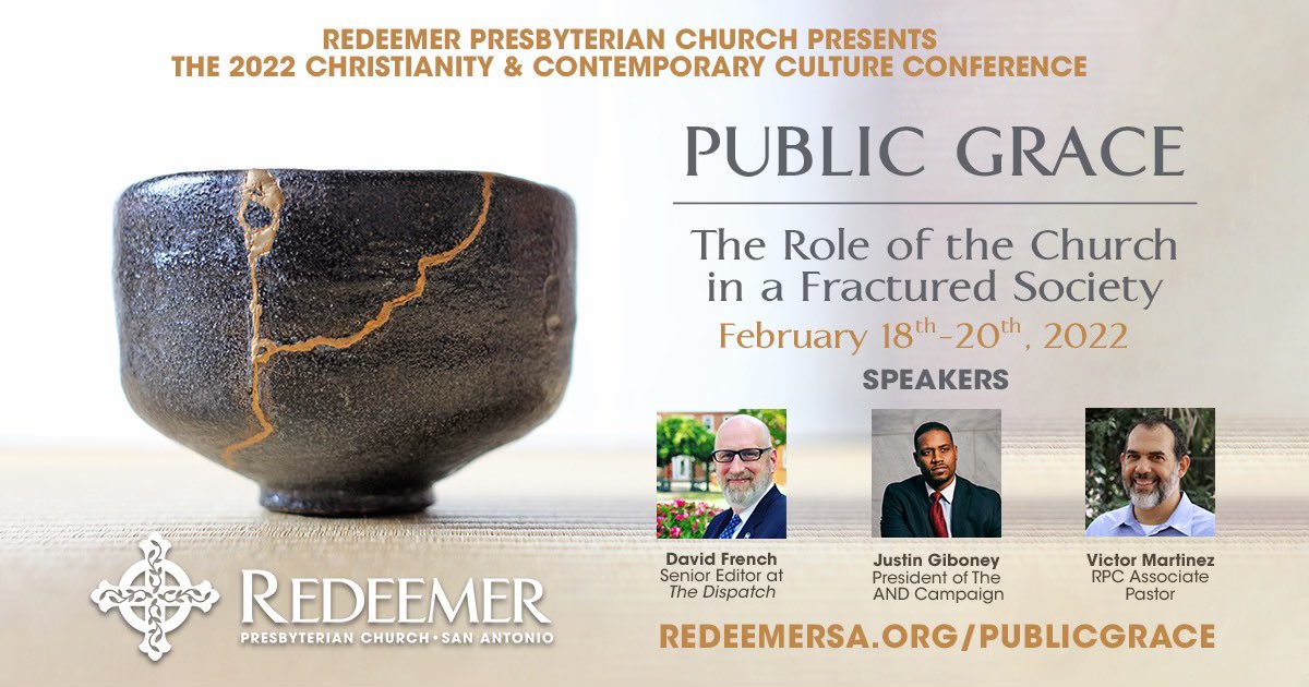 Redeemer is pleased to welcome speakers <a href="/DavidAFrench/">David French</a> and <a href="/JustinEGiboney/">Justin Giboney</a> for the 2022 Christianity &amp; Contemporary Culture Conference, Public Grace: The Role of the Church in a Fractured Society, February 18-20 in San Antonio, TX. Register and learn more: redeemersa.org/PublicGrace