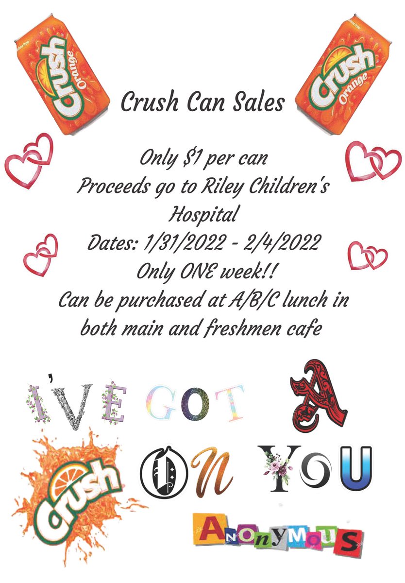 MHS Student Government will sell “Crush” soda cans during all lunches. Buy for your crush!
$1- all proceeds go to Riley Hospital for Children. Sales will be for ONE WEEK ONLY.  Cans will be distributed to 5th hour teachers on Valentine's Day!