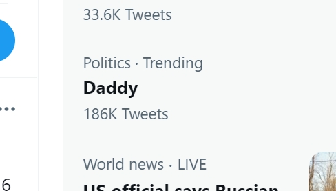 I'm afraid to ask why #daddy is trending in politics 👀