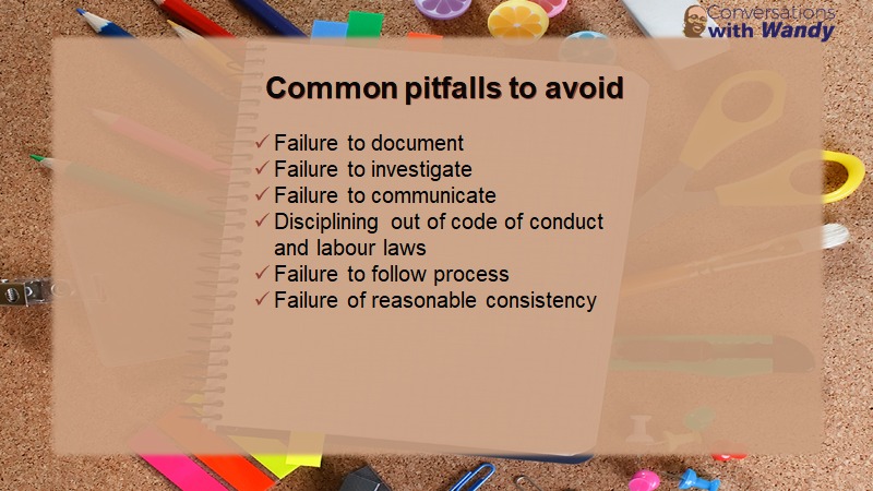 CWW2021's tweet image. Avoid these common pitfalls during a #Disciplinaryprocess. #ConversationsWithWandy
