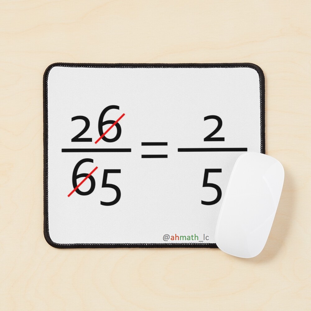 AhMath_LC's tweet photo. Fallacies in Mathematics

#funny #mathematics #math #division #simplify #simplification #fraction #oddity #reduction #fallacy
@redbubble @ahmetarduc https://t.co/c3uR378w2g