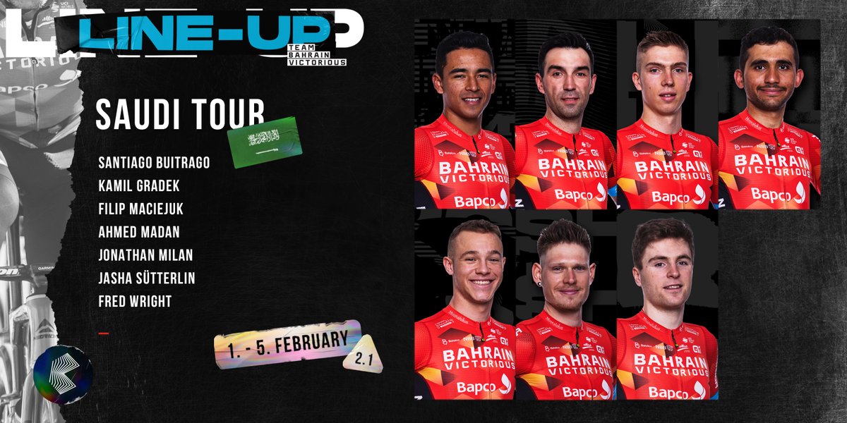 Our season debut is just around the corner!

Here is our team for @thesauditour 

🇨🇴 <a href="/SantiagoBS26/">Santiago Buitrago Sanchez</a> 
🇵🇱 <a href="/kamilgradek/">Kamil Gradek</a> 
🇵🇱 <a href="/maciejuk/">Maciej Skrzypczak</a>
🇧🇭 <a href="/ahmed34_44/">Ahmed Madan</a> 
🇮🇹 <a href="/MilanJonathan_/">Jonathan</a> 
🇩🇪 <a href="/JashaStterlin/">jasha sütterlin</a> 
🇬🇧 <a href="/fred_wright0/">Fred Wright</a> 

#RideAsOne #SaudiTour 

🔗 bit.ly/3u8k3Su