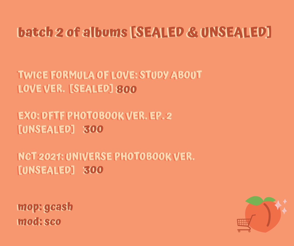fancypeachcart's tweet photo. [BATCH 2 ALBUMS] PRE-ORDER

*all albums are in NETA
*Strictly SURE BUYERS ONLY, PAYO !!
MOP: gcash
MOD: sco, j&amp;t, lbc
for orders and questions kindly send us a message first ^^
thank u and happy peachy shopping !!🍑✨
🏷wts lfb sealed unsealed albums bts twice exo nct https://t.co/dH2sLulYyb