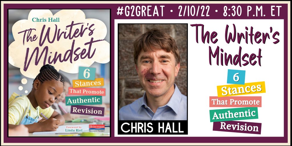 DrMaryHoward's tweet photo. This week Chris Hall will be joining #G2Great to discuss his new book, The Writer’s Mindset: 6 Stances That Promote Authentic Revision 

We hope you’ll join us friends!

@CHallTeacher 
@HeinemannPub https://t.co/QGgou61BRi