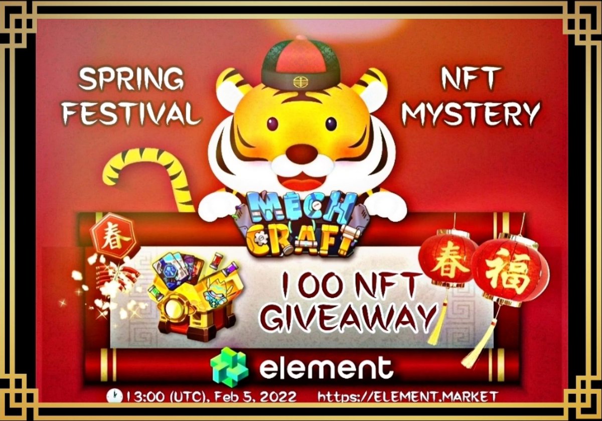 100 NFTs  #Giveaway for 2022 Spring Festival, 
MechCraft x Element 

🎁100 winners get 1 NFT each

Enter:
1. Follow <a href="/Element_Market/">Element NFT Marketplace</a>  &amp; <a href="/MechcraftWorld/">MechCraft.World</a>  
2. RT➕Like➕Tag5
3. Fill form👇
forms.gle/AcNioVDVFY7t8i…

⏰End: Feb. 5