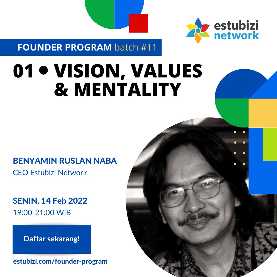 estubizinetwork's tweet photo. "Thriving Business in 2022" • Founder Program batch #11 - Sesi 01: "Vision, Values and Mentality" • Senin, 14 Feb 2022 • jam 19:00-21:00 WIB

Registrasi: https://t.co/fCbn2WQ9OK

#estubizinetwork #founder #startup #entrepreneur https://t.co/0fvfrmdNkE