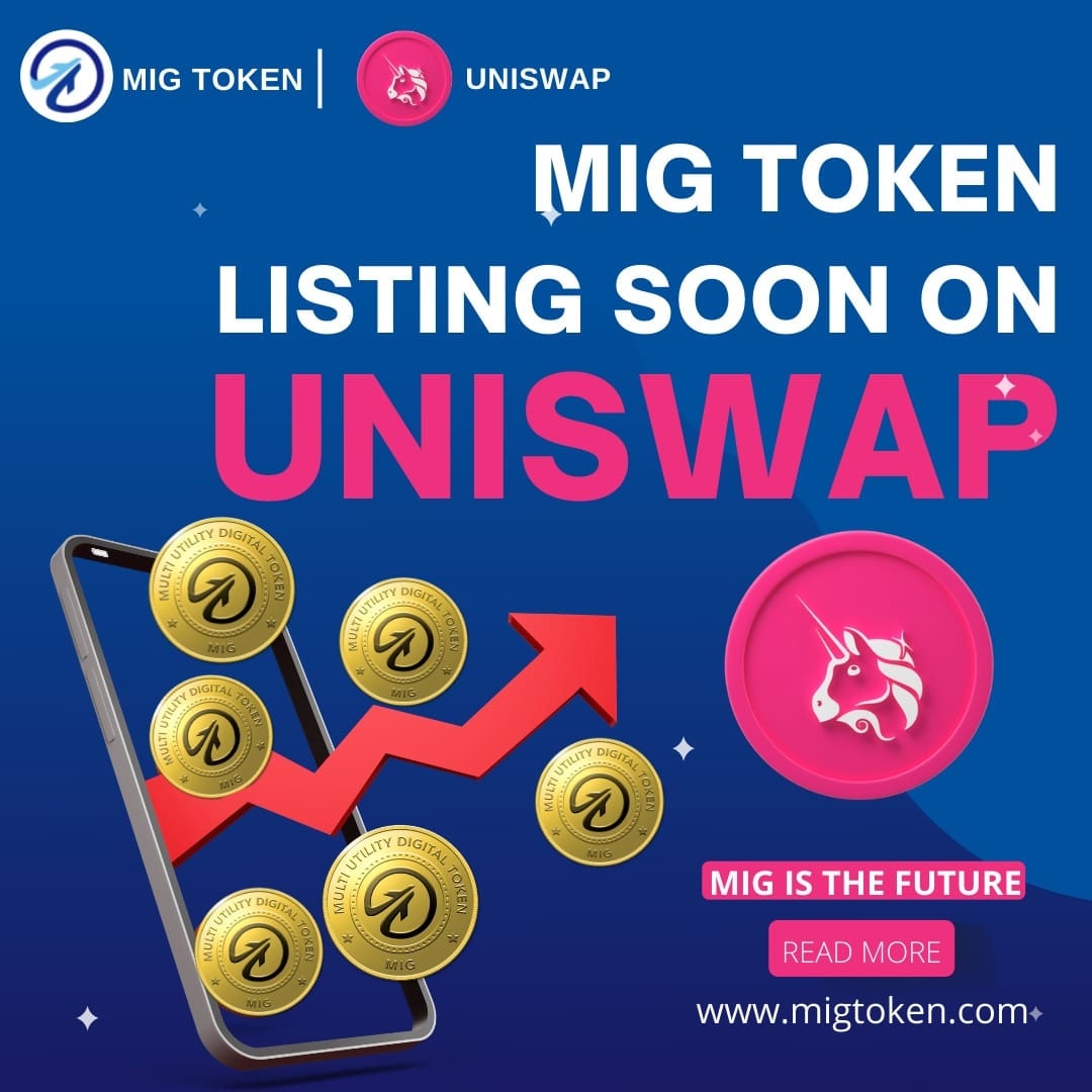 MigToken's tweet photo. MIG TOKEN listing Soon on UNISWAP.
#mig_token
#cryptocurrency
#uniswap
.
.
@migtoken
.
.
Mig is the Future
https://t.co/7wSQjA4RHr https://t.co/cUOd2Niq4p