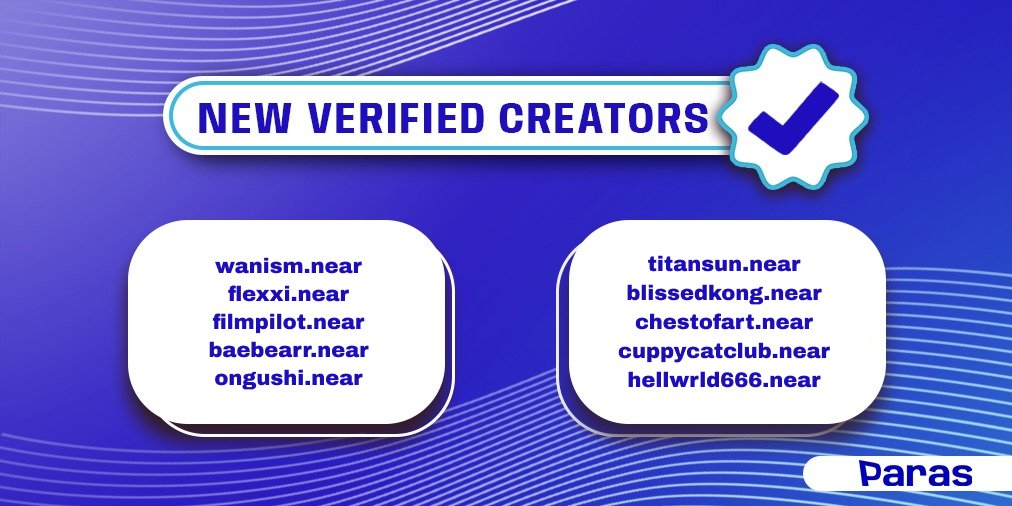 Attention to all artists!
Let's welcome Paras' new verified creators 👋🏻
<a href="/ArtWanism/">Wanis 🔴 Commission Open✨</a> <a href="/flexxiNFT/">Flexxi</a> <a href="/pilot_film/">FPNFT</a> <a href="/OOngushi/">Ongie Ongushi</a> <a href="/NobemC/">TitanSun artist 🇹🇭</a> <a href="/near_kongz/">Near Kongz</a> <a href="/chestofhybrid/">chestofart.near</a> <a href="/cuppycatclub/">cd</a> <a href="/MADBEAR_CLUB/">MAD BEAR$ CLUB.near </a> 

🌟 Announcement every Wednesday &amp; Saturday.