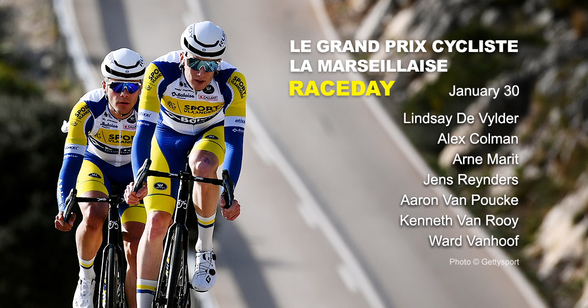 Ｒａｃｅｄａｙ Jan. 30 Grand Prix Cycliste La Marseillaise @Lindsaydv95 @colmanalex1 @ArneMarit @jens_reynders @AaronVanPoucke @VanRooyKenneth @wardvanhoof Succes! @gplmarseillaise #GPLM Photo: @GettyImages
