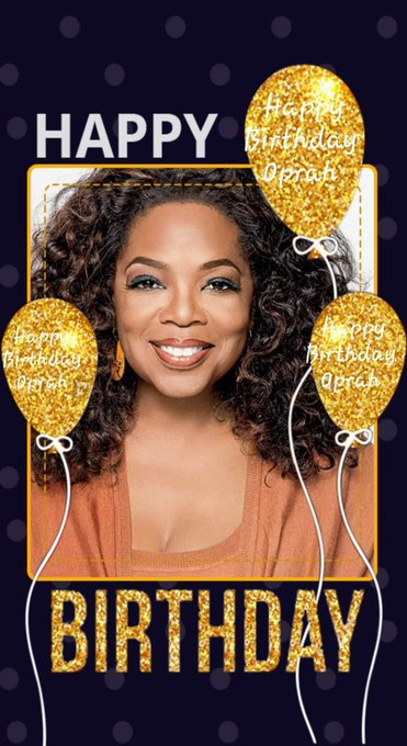 Happy Birthday Oprah Winfrey!!!          