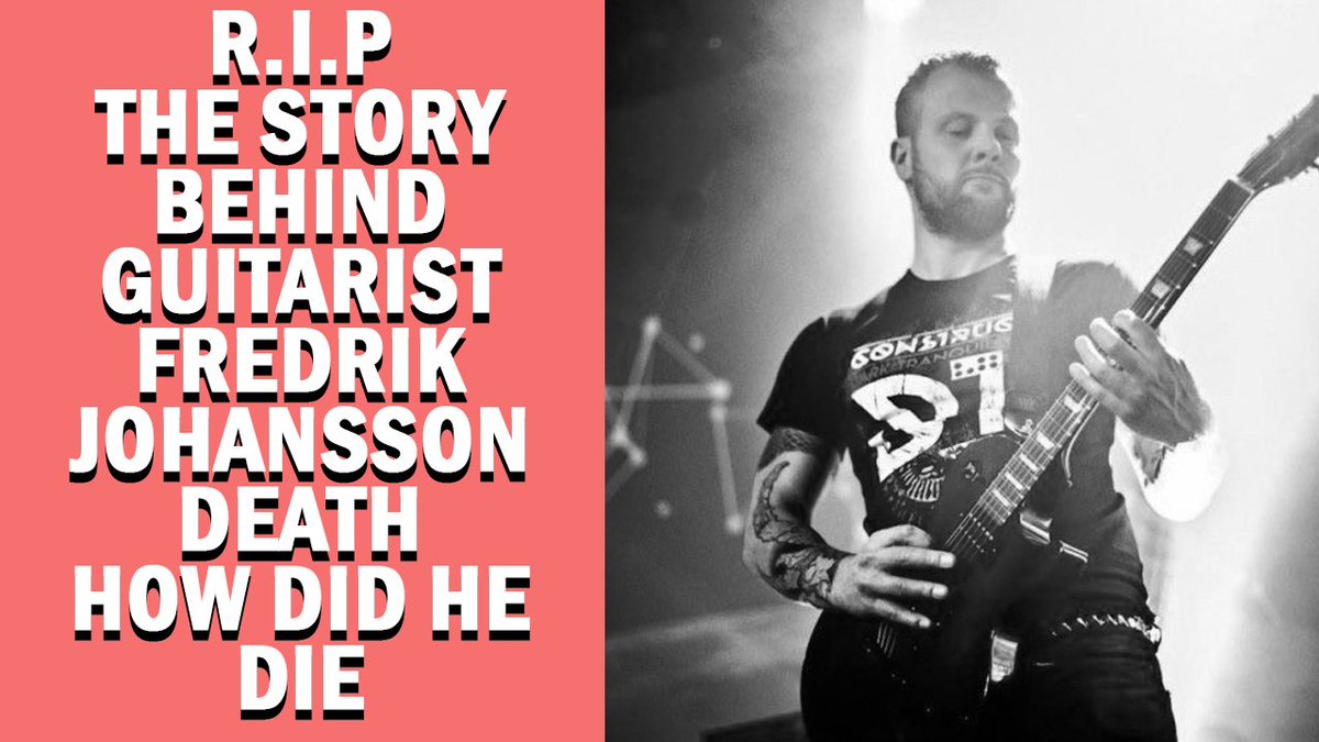 R.I.P The Story Behind Swedish Guitarist Fredrik Johansson Death How Did... youtu.be/lzYVlKtbU8U via @YouTube 
#RIP #Death #Die #Died #Dead #passedaway #Guitarist #FredrikJohansson #restinpeace