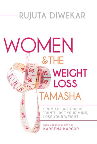 Download Pdf Women The Weight Loss Tamasha By Rujuta Diwekar Audiobook Twitter
