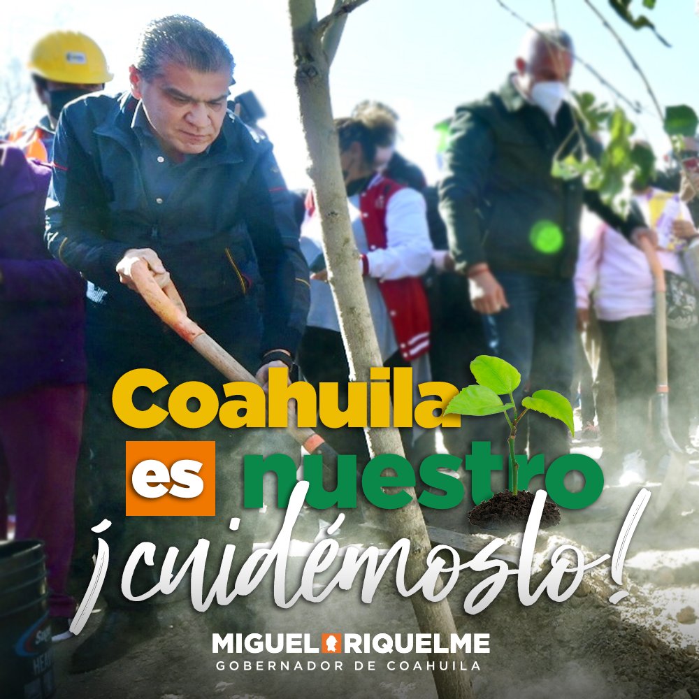 mrikelme's tweet photo. Desde hoy, plantamos un mejor futuro para Coahuila. 🌳 https://t.co/TVDaKFkbVw
