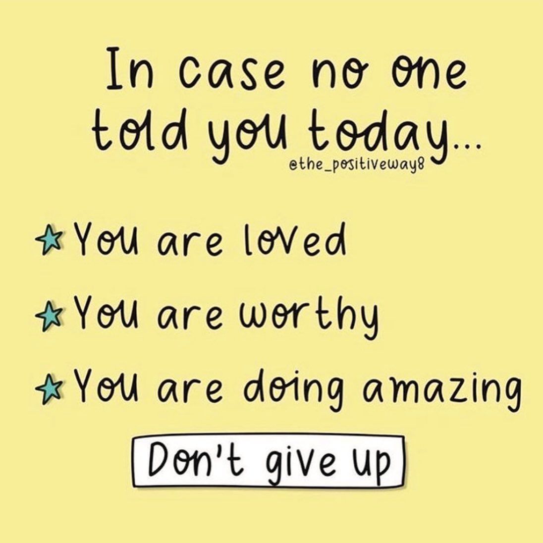 In case no one told you today, you are loved and you are worthy 💕👍

Image: <a href="/thepositiveway8/">The_positiveway8</a>
