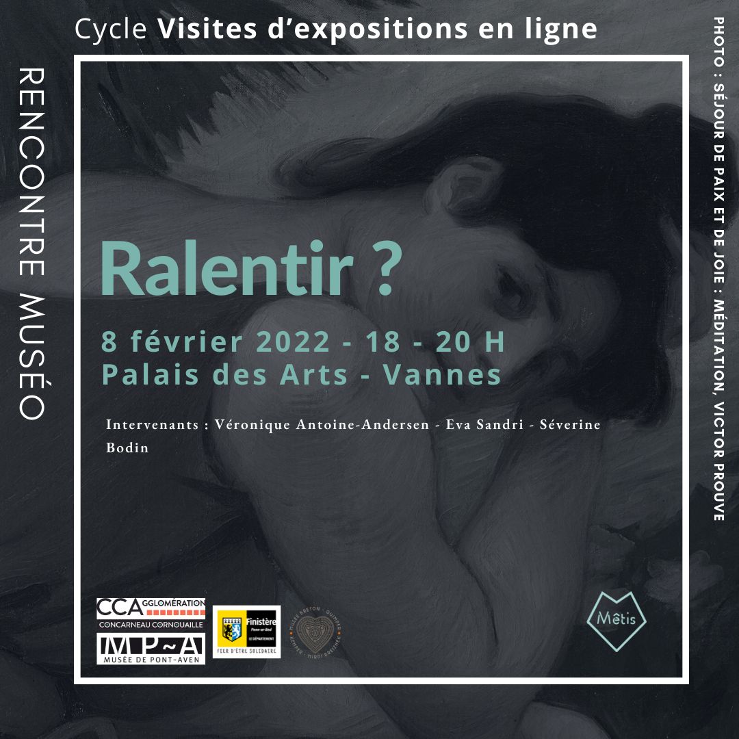 Rencontre Muséo | Bretagne

😀2. conférence "Ralentir ?"😀

🗓 8/02/2022 -18h-20h
📍 Palais des Arts de Vannes+en ligne
👉🏾 Inscriptions : bit.ly/3GhrHMJ

#museum #musee #bienetre #mieuxetre #museologie #arttherapie #culture #bienetre #bienveillance #mediation