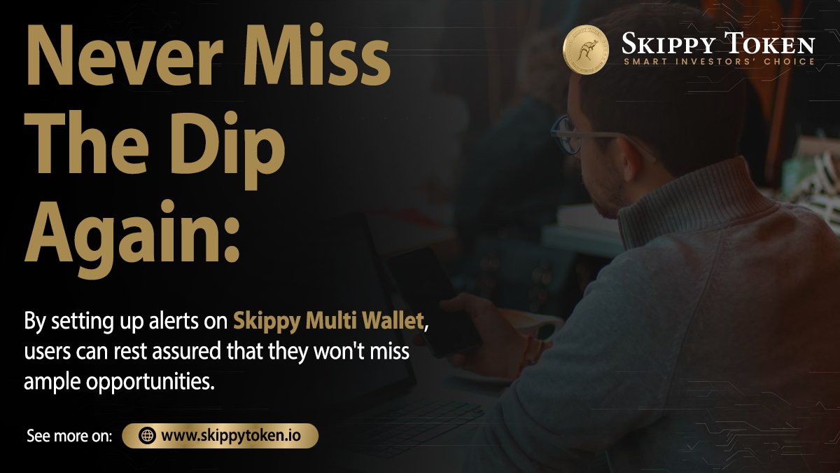 Never Miss The Dip Again

By setting up alerts on #Skippy Multi Wallet, users can rest assured that they won't miss ample opportunities.

#ST $ST #SkippyToken