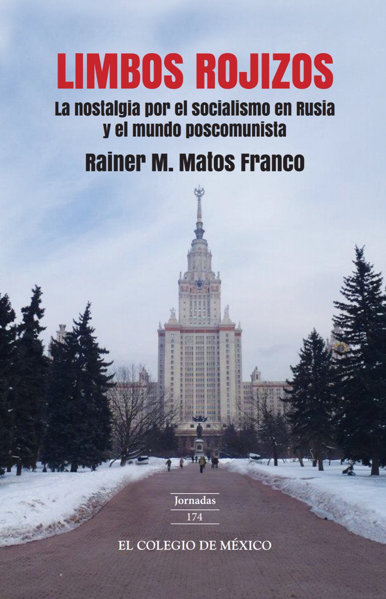 27/ Finalmente, para quienes no lo sepan, tengo dos libros publicados por  @elcolmex: "Historia mínima de Rusia" (2017) y "Limbos rojizos. La nostalgia por el socialismo en Rusia y el mundo poscomunista". Perdón por el infomercial, pero si les interesa más mi perspectiva ahí está.