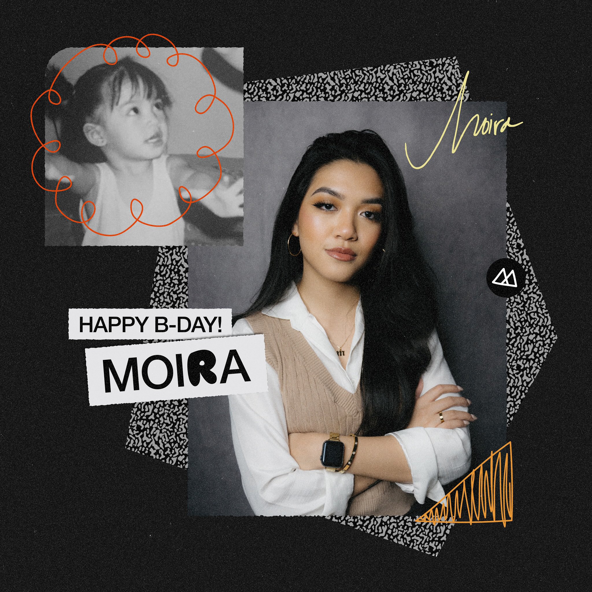 Happy Birthday, Moira!

M mighty spicy 
O oh, so pretty 
I is very smart
R really loves Harry Styles
A a Lopez 