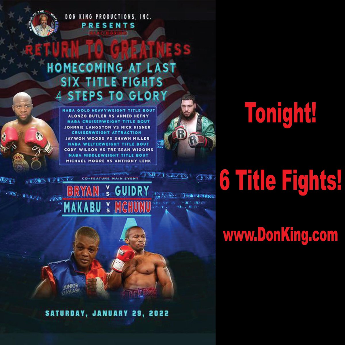 Tonight! Don King Productions, Inc. presents Return to Greatness! Available at DonKing.com 6 Title Fights, with 2 World Championship matches! Don't miss it!! #donking #DKP #boxing #titlefight #christymartin #christymartinpromotions #cmp #mfyckm