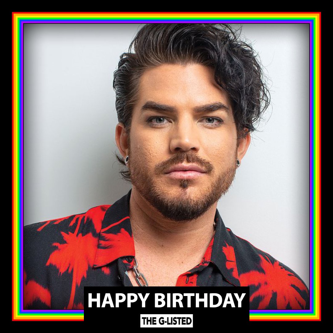 Happy birthday to singer Adam Lambert!! 