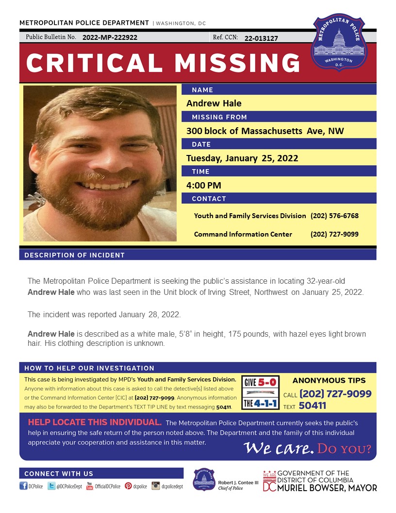 Critical #MissingPerson 32-year-old Andrew Hale who was last seen in the Unit block of Irving Street, Northwest on January 25, 2022.

Have info? Call (202) 727-9099/text 50411