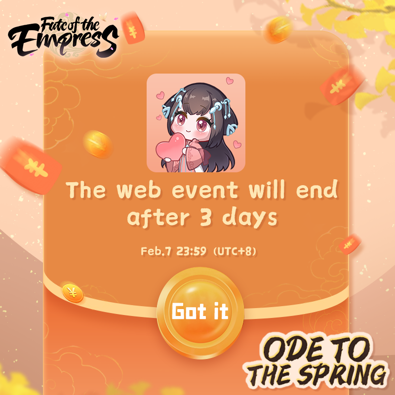 empress_game's tweet image. 🧧𝓞𝓭𝓮 𝓽𝓸 𝓽𝓱𝓮 𝓢𝓹𝓻𝓲𝓷𝓰 #WebEvent - Three days countdown! 
🤖Reminder from Meixin: Have you claimed your Wishes for daily activeness, and have you used up the free draw chance of today? 
Event entry: In Game &quot;Web Event&quot; Tab

#FateoftheEmpress #SpringFestival
