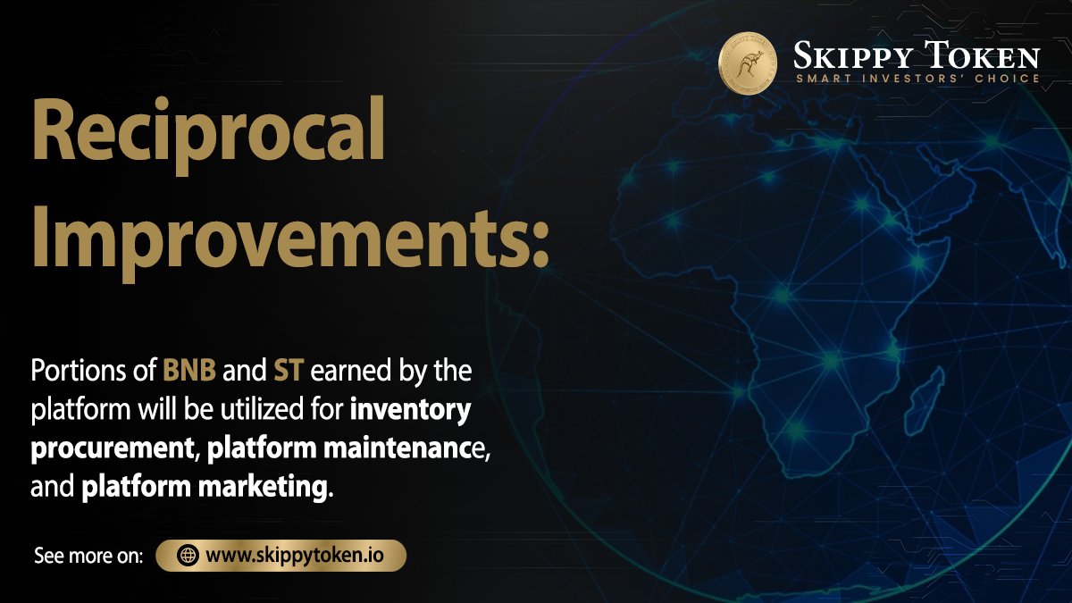 Reciprocal Improvements:

Portions of #BNB and ST earned by the #platform will be utilized for #inventory procurement, platform maintenance, and platform #marketing.

$ST #ST #SkippyToken