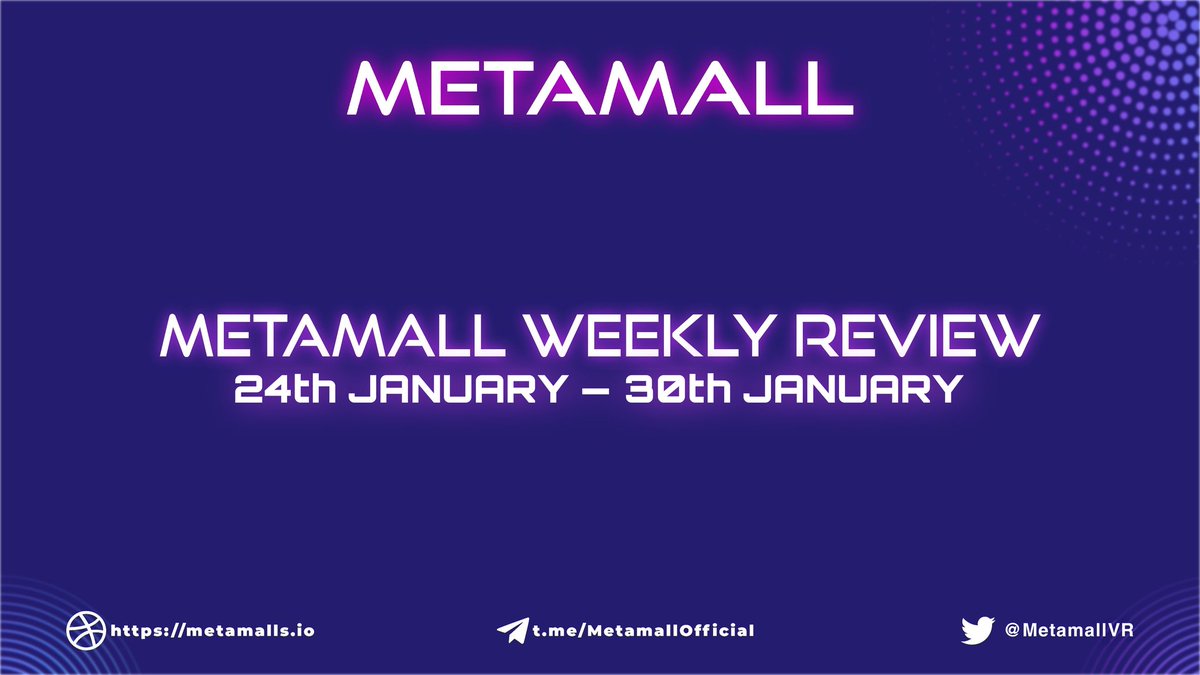 MetamallVR's tweet photo. 1/ 🌐 METAMALL is pleased to review this week and to give you an overview of all events and announcements 🔥🔥

🗓 Weekly Report ( 24th Jan - 30th Jan )

🔸 Announces Strategic partnership with GAMEFI CAPITAL 
🔸 Announces strategic partnership with SERS' Investment Group https://t.co/gXpvIwx7RI