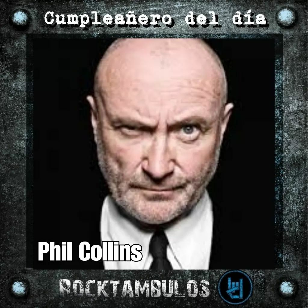 Hoy celebramos el cumpleaños del gran Phil Collins Happy birthday Phil 