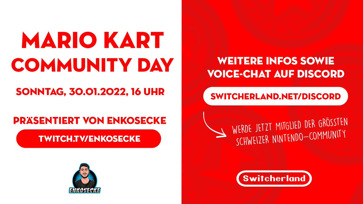 Heute ist es wieder so weit! 
Mario Kart Community Day gemeinsam mit @switcherlandnet  findet statt 🥳
Denkst du, du bist gut?🤨
ZEIG ES UNS!
Ich suche auch noch Spieler welche mit mir die hinterenplätze füllen👀

15:30 Stream Start 
twitch.tv/enkosecke