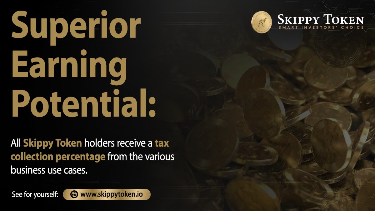 Superior #Earning Potential:

All #SkippyToken holders receive a tax collection percentage from the various business use cases.

#ST $ST